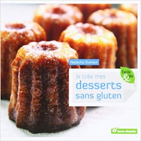 JE CREER MES DESSERTS S/GLUTEN