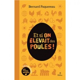 ET SI ON ELEVAIT DES POULES