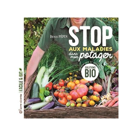 STOP AUX MALADIES DANS MON POTAGER