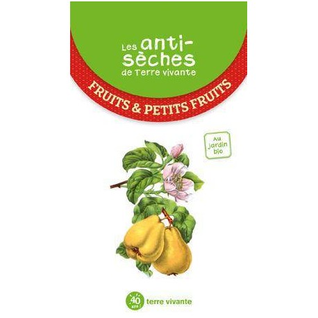 LES ANTI-SECHES FRUITS & PETITS FRUITS