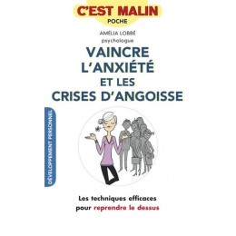 VAINCRE L'ANXIETE ET CRISES D'ANGOISSE