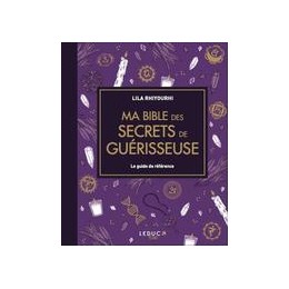 MA BIBLE DES SECRETS DE GUERISSEUSE