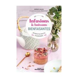 INFUSIONS ET BOISSONS BIENFAISANTES