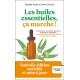 LES HUILES ESSENTIELLES CA MARCHE