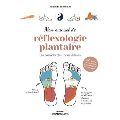 MON MANUEL DE REFLEXOLOGIE PLANTAIRE