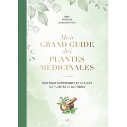 MON GRAND GUIDE DES PLANTES MEDICINALES